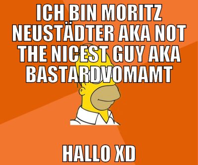 Ich bin Moritz Neustädter aka Not the Nicest Guy a