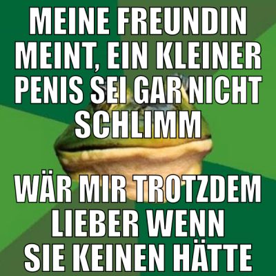 meine freundin meint, ein kleiner penis sei gar ni