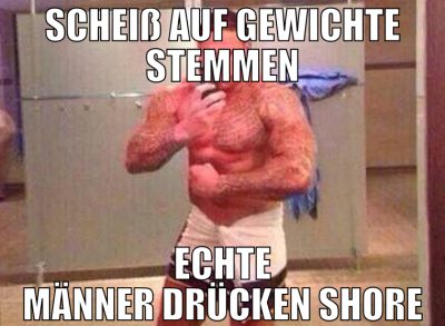 Scheiß auf Gewichte stemmen echte männer drücken s