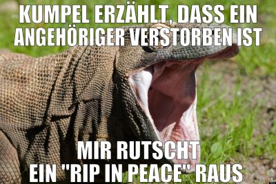 kumpel erzählt, dass ein angehöriger verstorben is