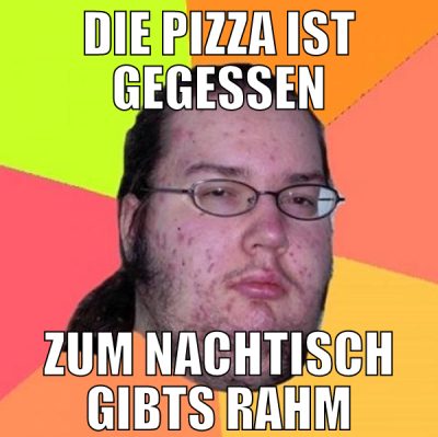 die pizza ist gegessen zum nachtisch gibts rahm