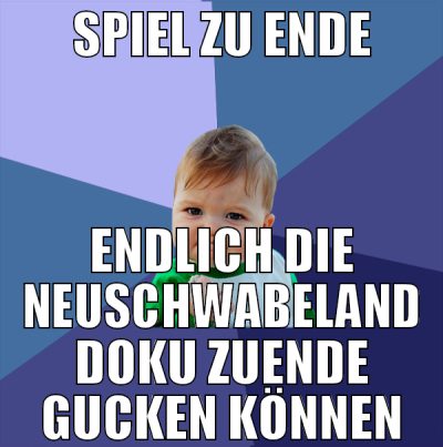 spiel zu ende endlich die neuschwabeland doku zuen