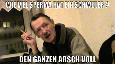 wie viel sperma hat ein schwuler ? Den ganzen arsc