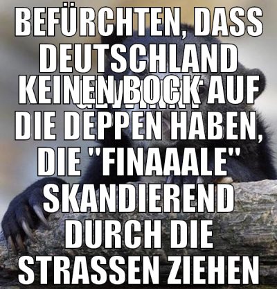 BEFÜRCHTEN, DASS DEUTSCHLAND GEWINNT KEINEN BOCK A