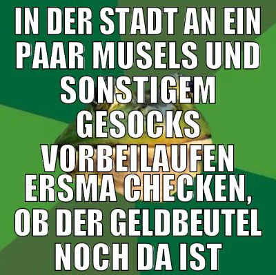 in der stadt an ein paar musels und sonstigem geso