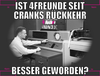 ist 4freunde seit cranks rückkehr besser geworden?
