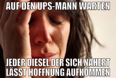 Auf den ups-mann warten jeder diesel der sich nähe