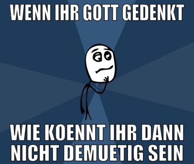 wenn ihr gott gedenkt wie koennt ihr dann nicht de