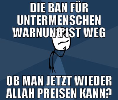 die ban für untermenschen warnung ist weg ob man j