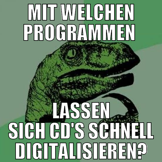 mit welchen programmen  lassen sich CD's schnell d