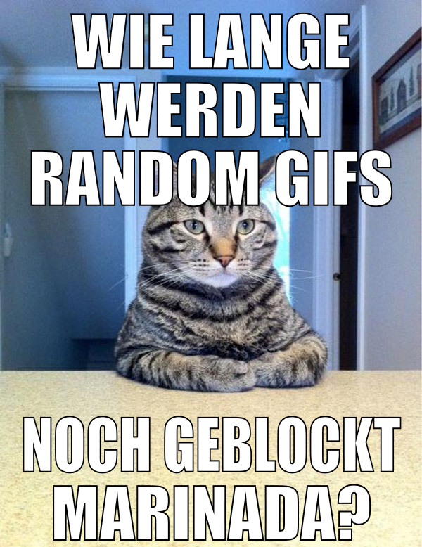 wie lange werden random gifs noch geblockt marinad