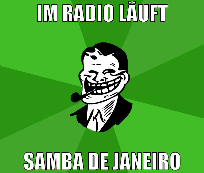 im radio läuft samba de janeiro