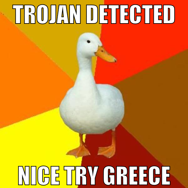 Trojan Detected nice try greece
