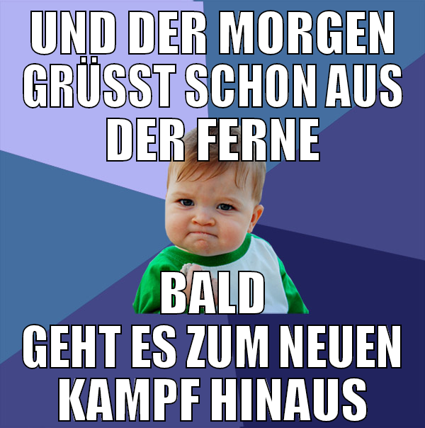 und der morgen grüßt schon aus der ferne bald geht