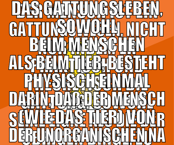 Der Mensch ist ein Gattungswesen, nicht nur indem