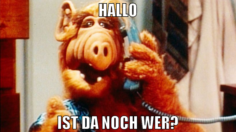 hallo ist da noch wer?