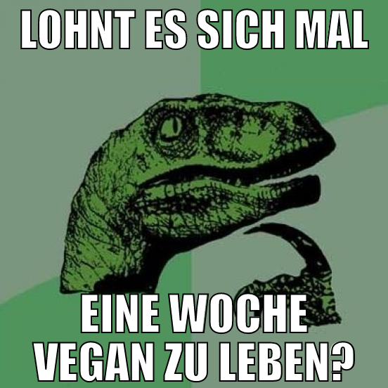 lohnt es sich mal eine woche vegan zu leben?