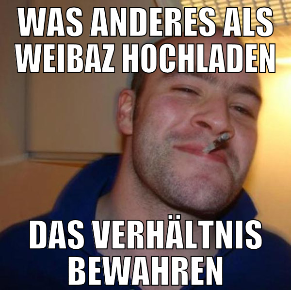 WAS ANDERES alS WEIBAZ HOCHLADEN DAS VERHÄLTNIS BE