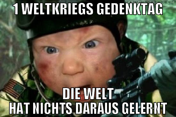 1 Weltkriegs Gedenktag Die welt hat nichts daraus