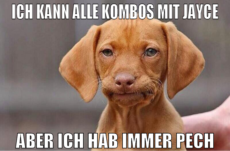 ich kann alle kombos mit jayce aber ich hab immer