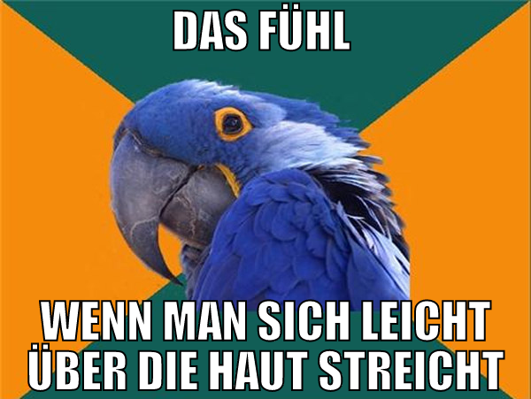 das fühl  wenn man sich leicht über die haut strei