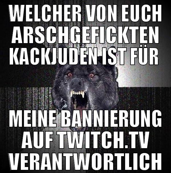 WELCHER VON EUCH ARSCHGEFICKTEN KACKJUDEN IST FÜR