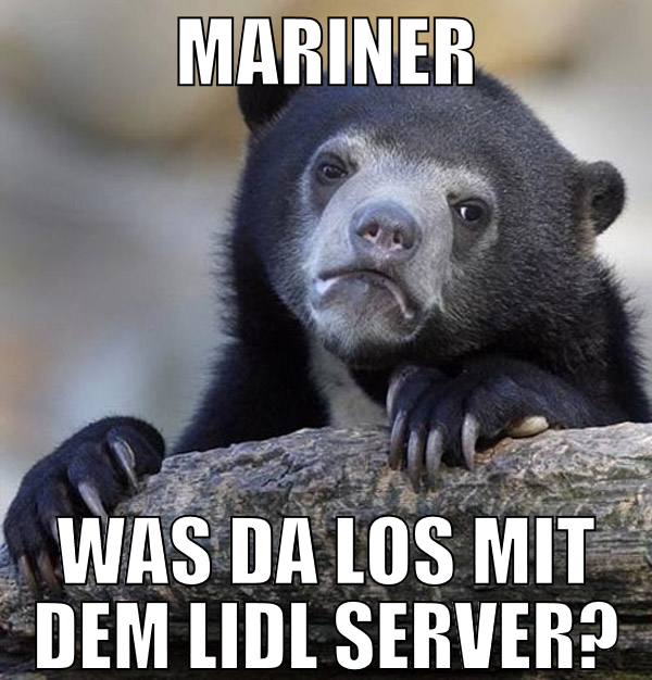 Mariner Was da los mit dem Lidl Server?