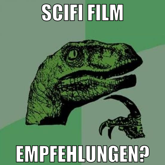 scifi film empfehlungen?