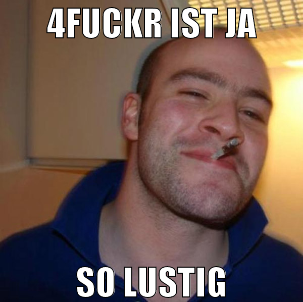 4fuckr ist ja so lustig