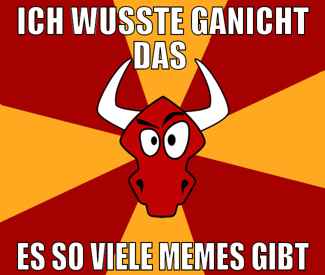 ich wusste ganicht das  es so viele memes gibt