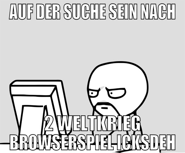 auf der suche sein nach 2 weltkrieg browserspiel i