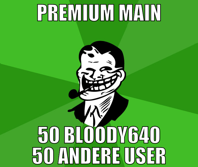 premium main 50 bloody640 50 andere user