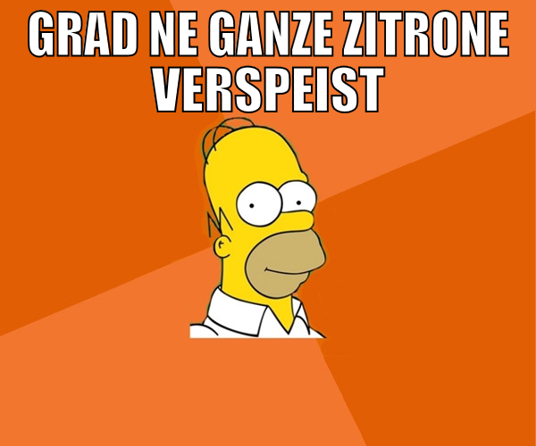 grad ne ganze zitrone verspeist