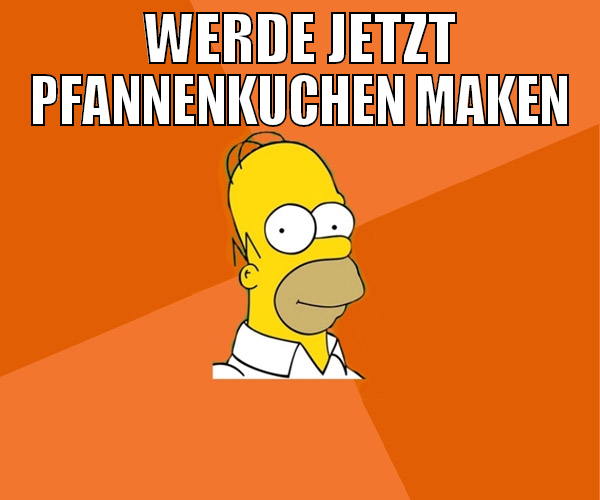 werde jetzt pfannenkuchen maken