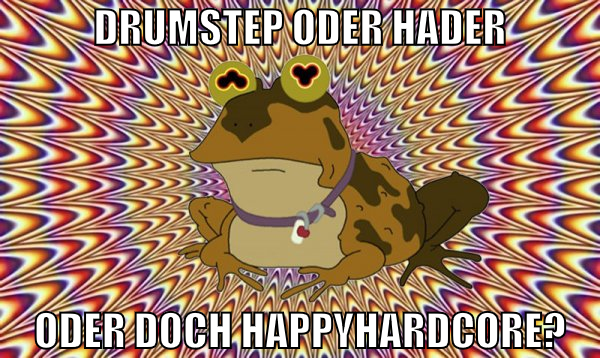 DrumStep oder HadeR oder doch HappyHardcore?
