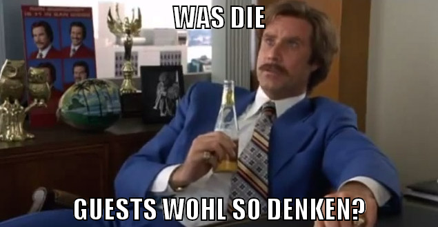 was die guests wohl so denken?