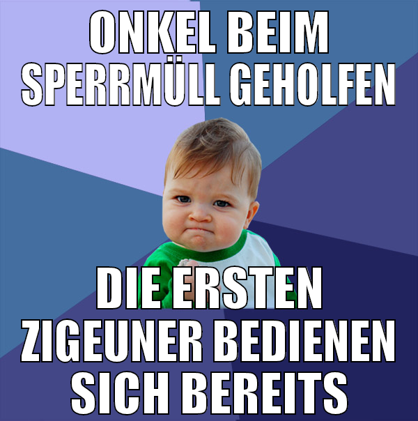 onkel beim sperrmüll geholfen die ersten zigeuner