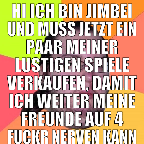 hi ich bin jimbei und muss jetzt ein paar meiner l