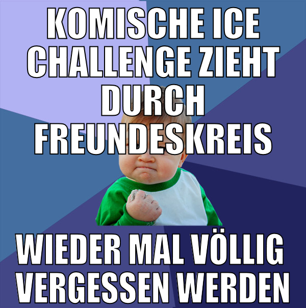 komische ice Challenge zieht durch freundeskreis w