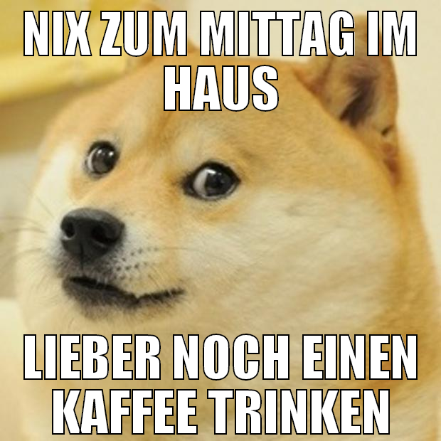 Nix zum mittag im haus lieber noch einen kaffee tr