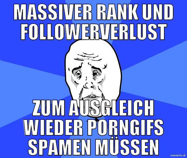 massiver rank und followerverlust zum ausgleich wi