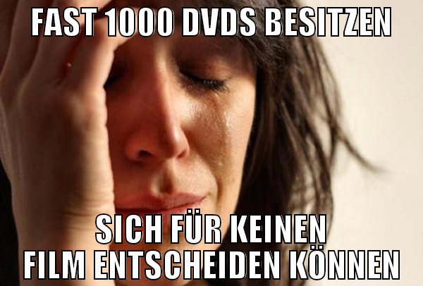 fast 1000 dvds besitzen sich für keinen film entsc