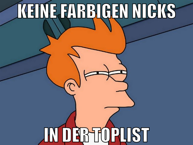 keine farbigen nicks in der toplist