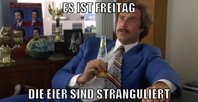 es ist freitag die eier sind stranguliert