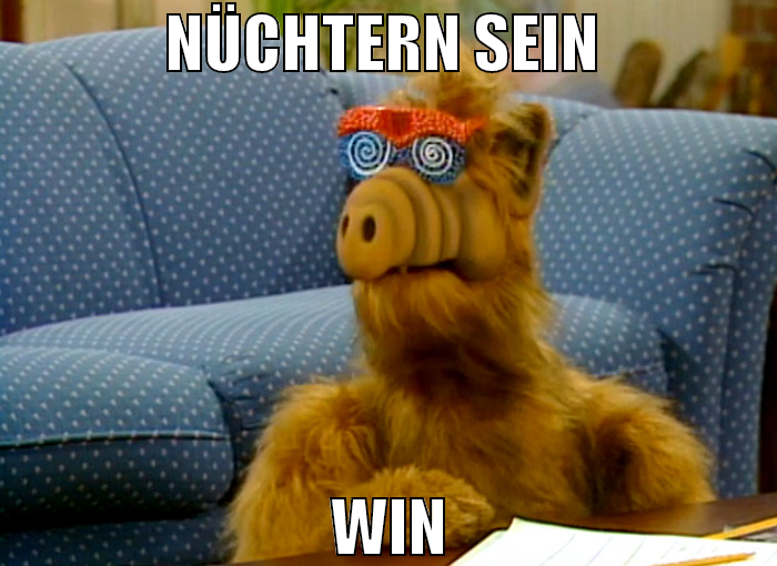 nüchtern sein  win
