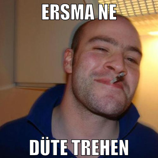 ERsma ne Düte treuen