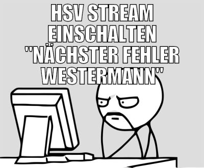 HSV STREAM EINSCHALTEN "NÄCHSTER FEHLER WESTERMANN