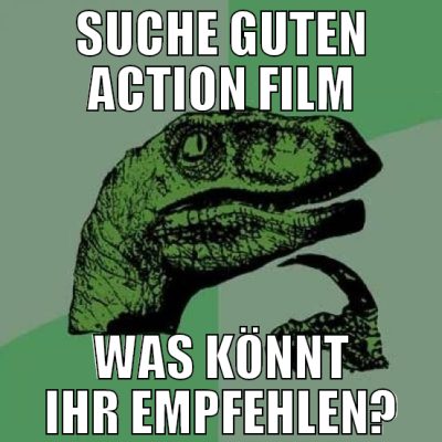 Suche guten Action Film Was könnt ihr empfehlen?