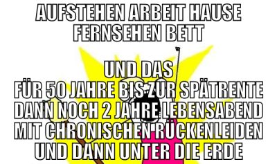 aufstehen arbeit hause fernsehen bett und das für