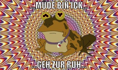 ...müde bin ick... ...geh zur ruh...